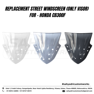 REPLACEMENT STREET WINDSCREEN (ONLY VISOR) for HONDA CB300F